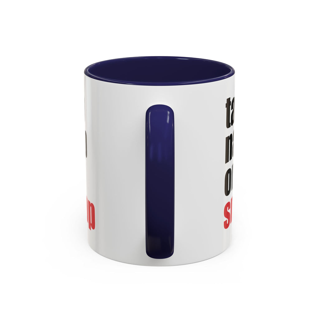 Brazilian Jiu Jitsu Tap Nap Or Snap | BJJ Accent Coffee Mug