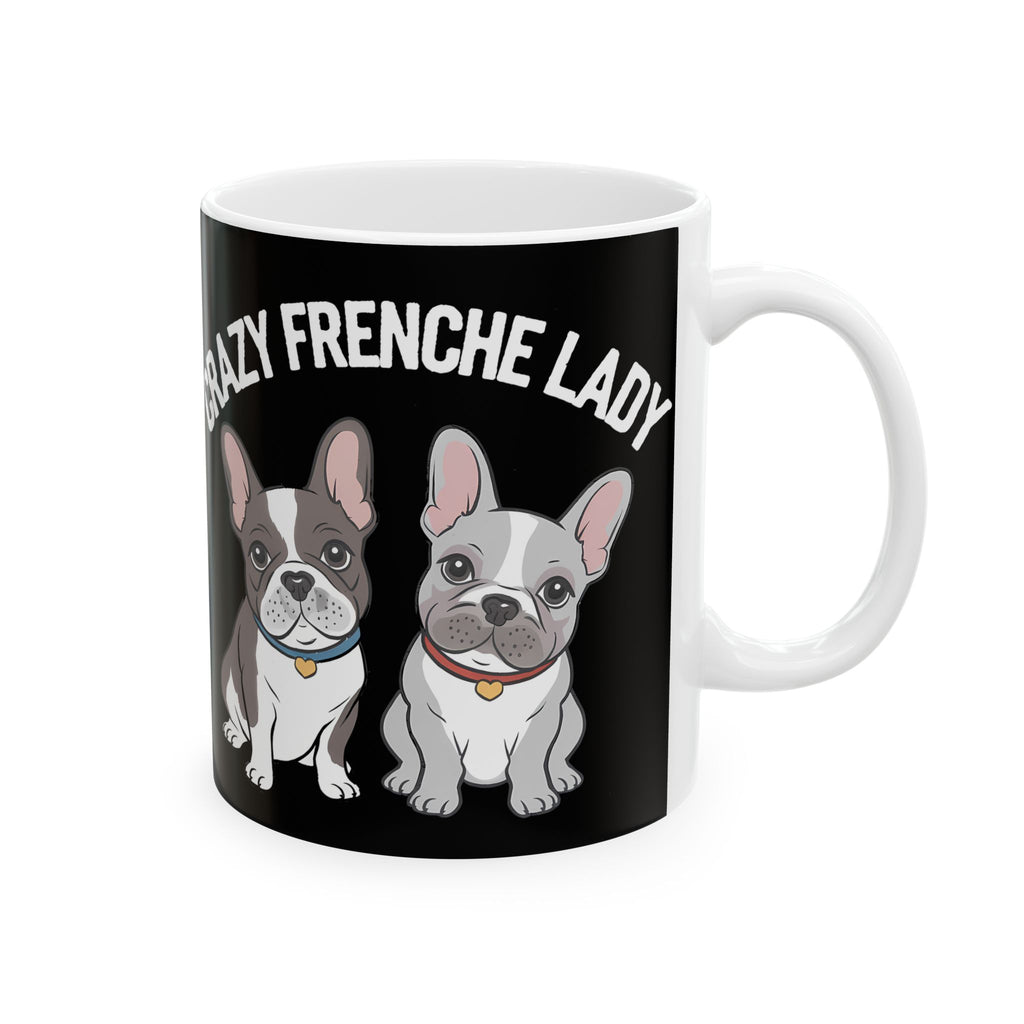Cute French Bulldog Mug Crazy Frenchie Lady 11oz/15oz