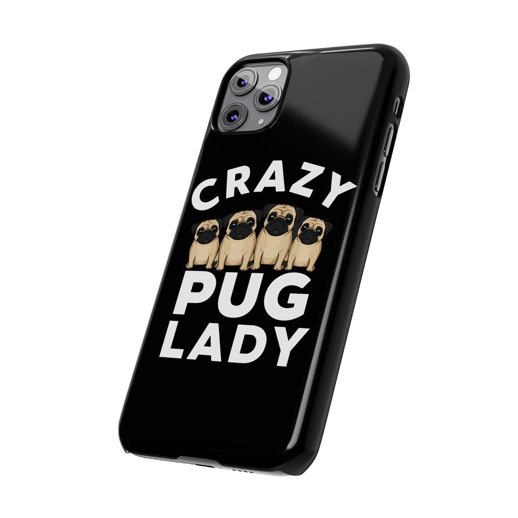 Premium Crazy Pug Lady iPhone Case | Cute Pug Gifts Slim Phone Cases