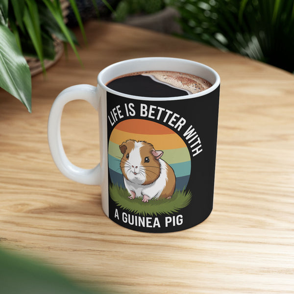 Guinea Pig Mug - Life Is Better With A Cute Guinea Pig Mug