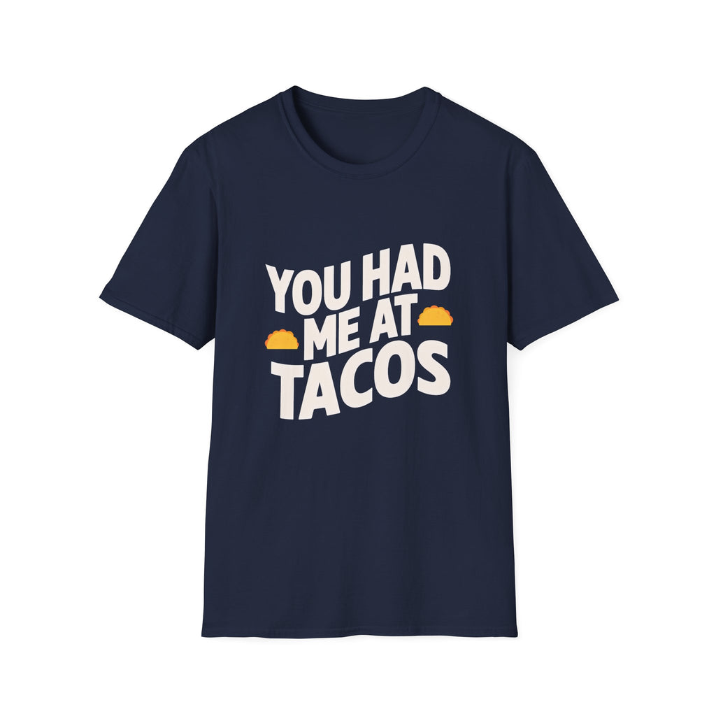 You Had Me At Tacos T-Shirt — Funny Taco Lover Tee