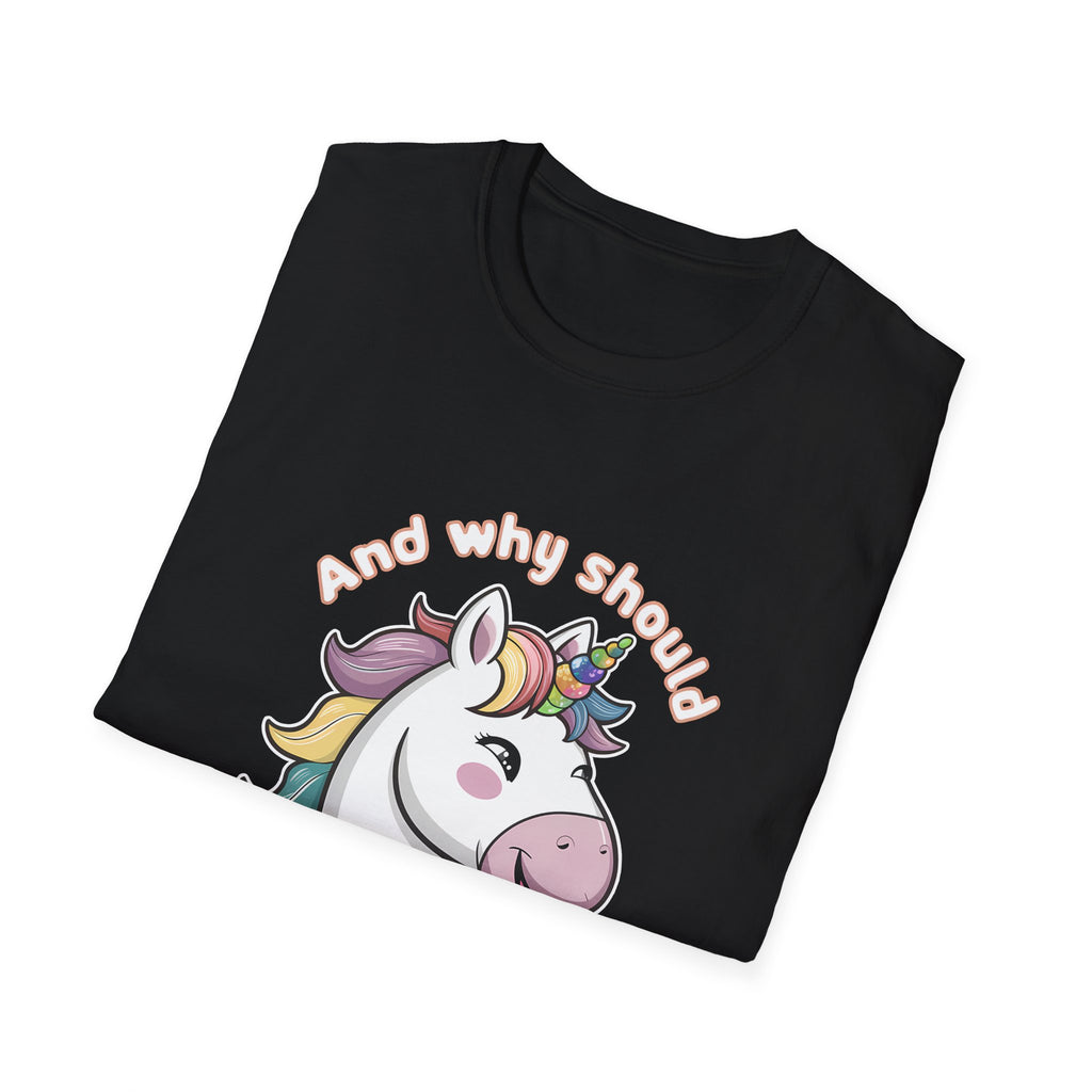 Unicorn And Why Should I Care? Shirt | Unicorn Gift | Unisex Unicorn T Shirt