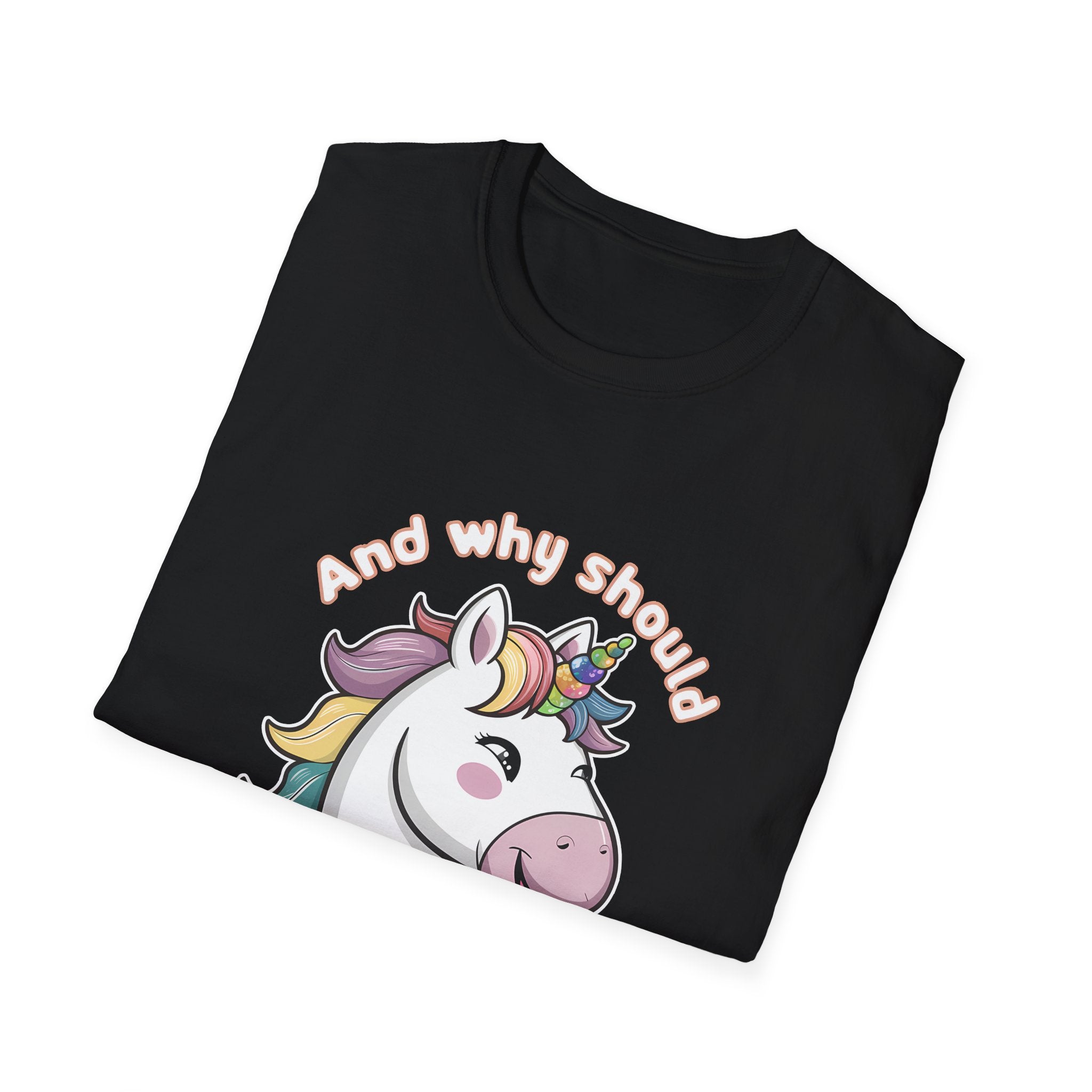 Unicorn And Why Should I Care? Shirt | Unicorn Gift | Unisex Unicorn T Shirt