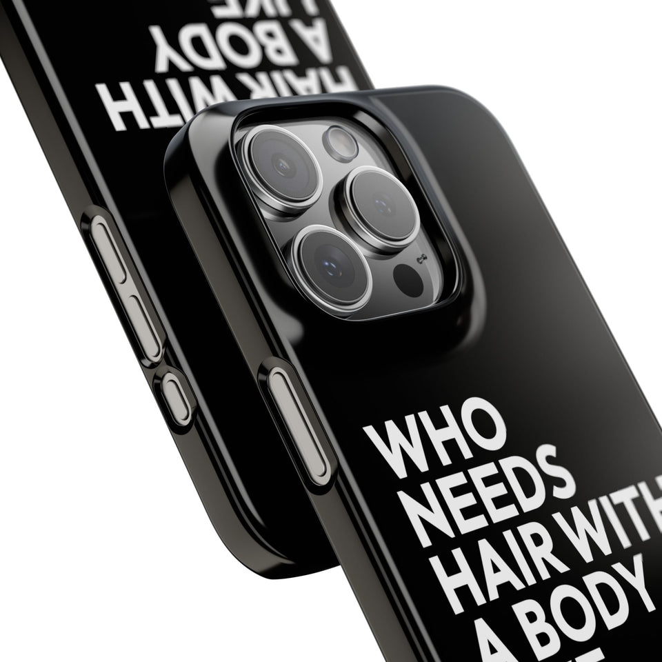 Premium Who Needs Hair With A Body Like This iPhone Case | Funny Bald Gifts Slim Phone Cases