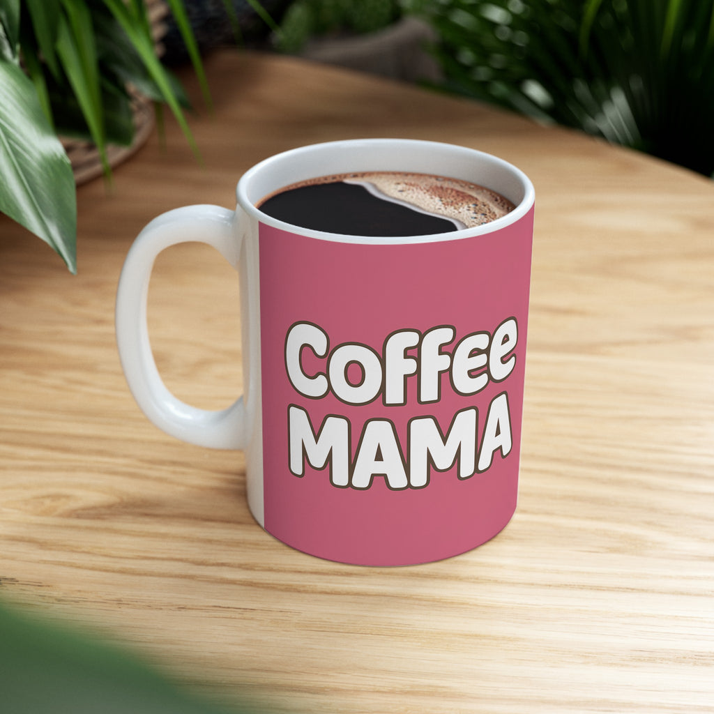 Coffee Mama Mug | Mom Gift | Mother Coffee Mug | Mom Gift Ideas Mug 11oz 2
