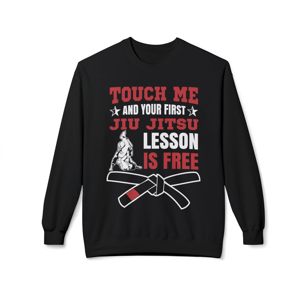 Brazilian Jiu Jitsu Touch Me And The First JJ Lesson Is Free BJJ Unisex Midweight Softstyle Fleece Crewneck Sweatshirt