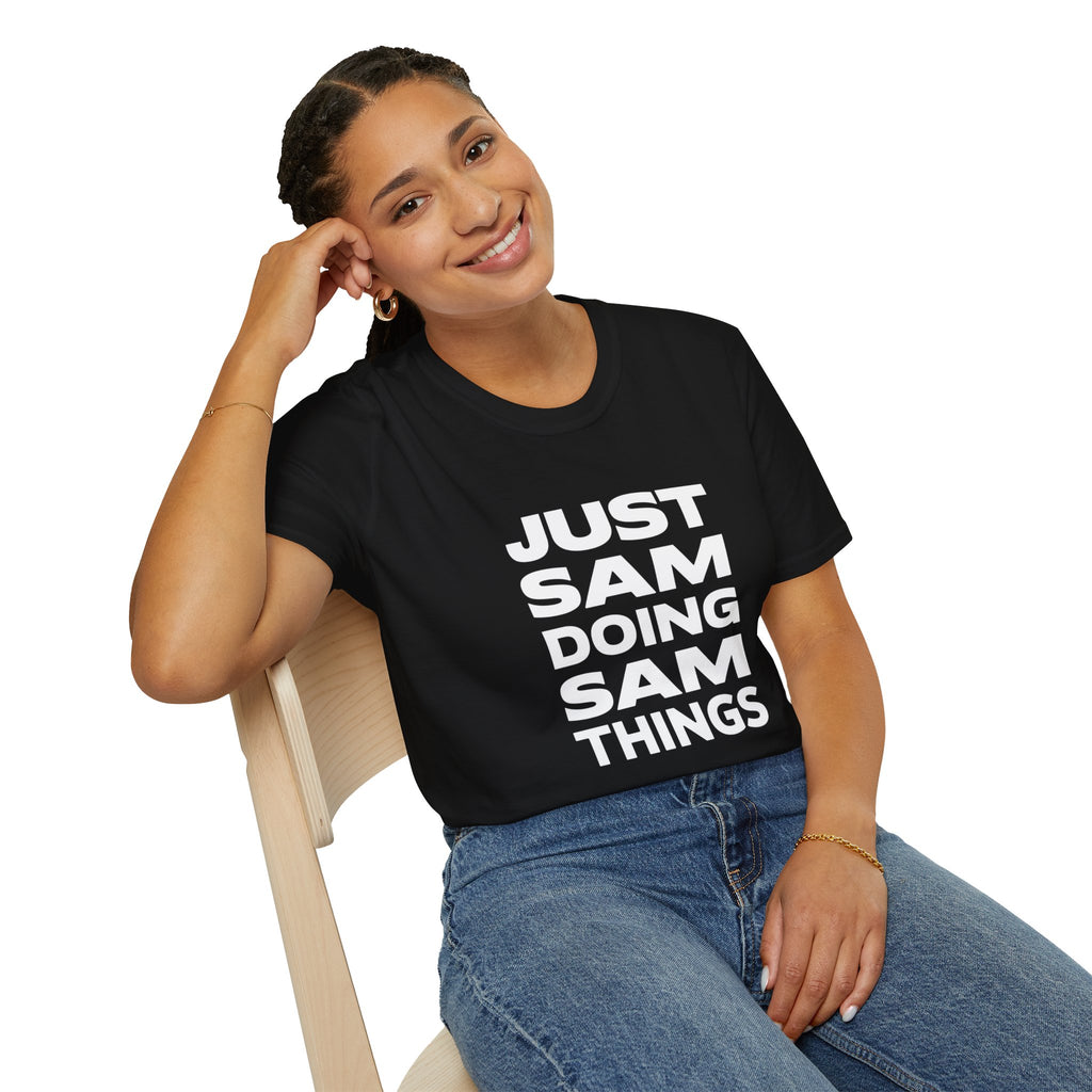 Just Sam Doing Sam Things Shirt - Unisex Sam T-Shirt