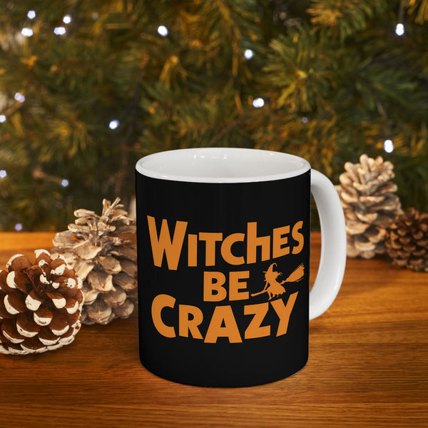 Witches Be Crazy Mug | Witch Halloween Coffee Mug | Cute Halloween Coffee Mug 11oz