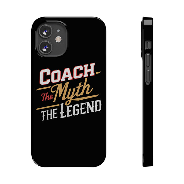 Coach The Myth The Legend Slim iPhone Cases | Cool Coach Gift iPhone Case