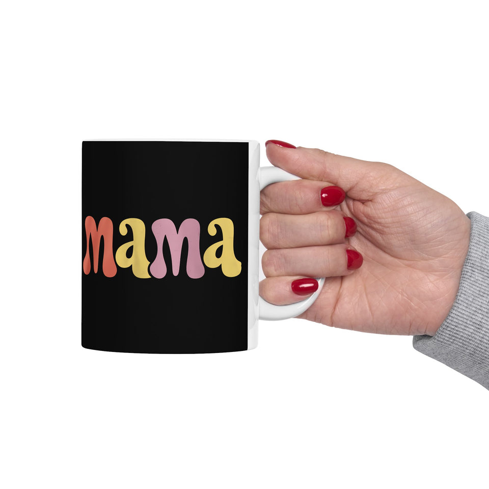 Womens Mama Mug | Birthday Mom Merchandise | Mothers Day Gifts Ceramic Mug 11oz - 4