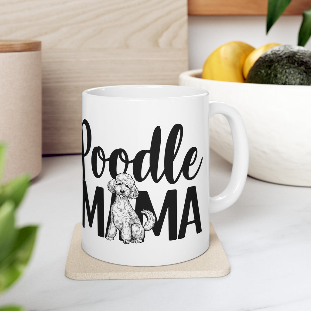 Poodle Mama Mug | Poodle Gifts | Poodle Stuff | Gifts For Poodle Mug 11oz