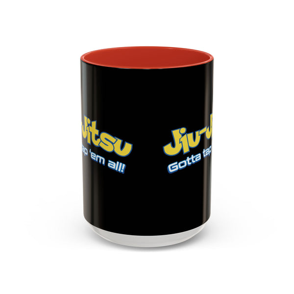 Brazilian Jiu Jitsu Gotta Tap Them All | BJJ Accent Coffee Mug