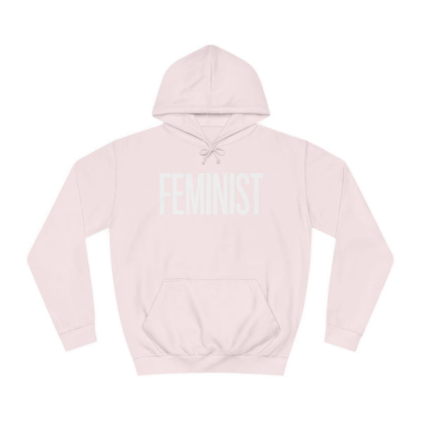 Feminist Hoodie | Feminist Gift | Feminism Unisex College Hoodie