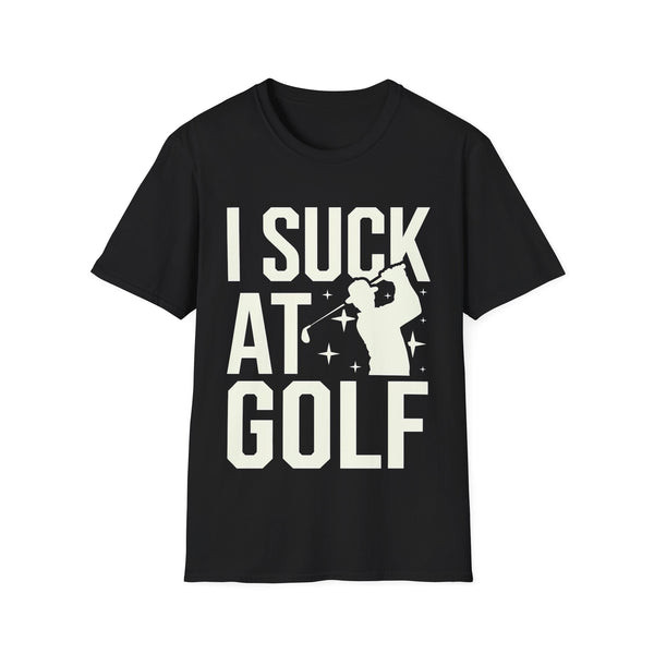 I Suck At Golf - Funny Golf Shirt 2 | Golf Gift | Unisex Golf T Shirt