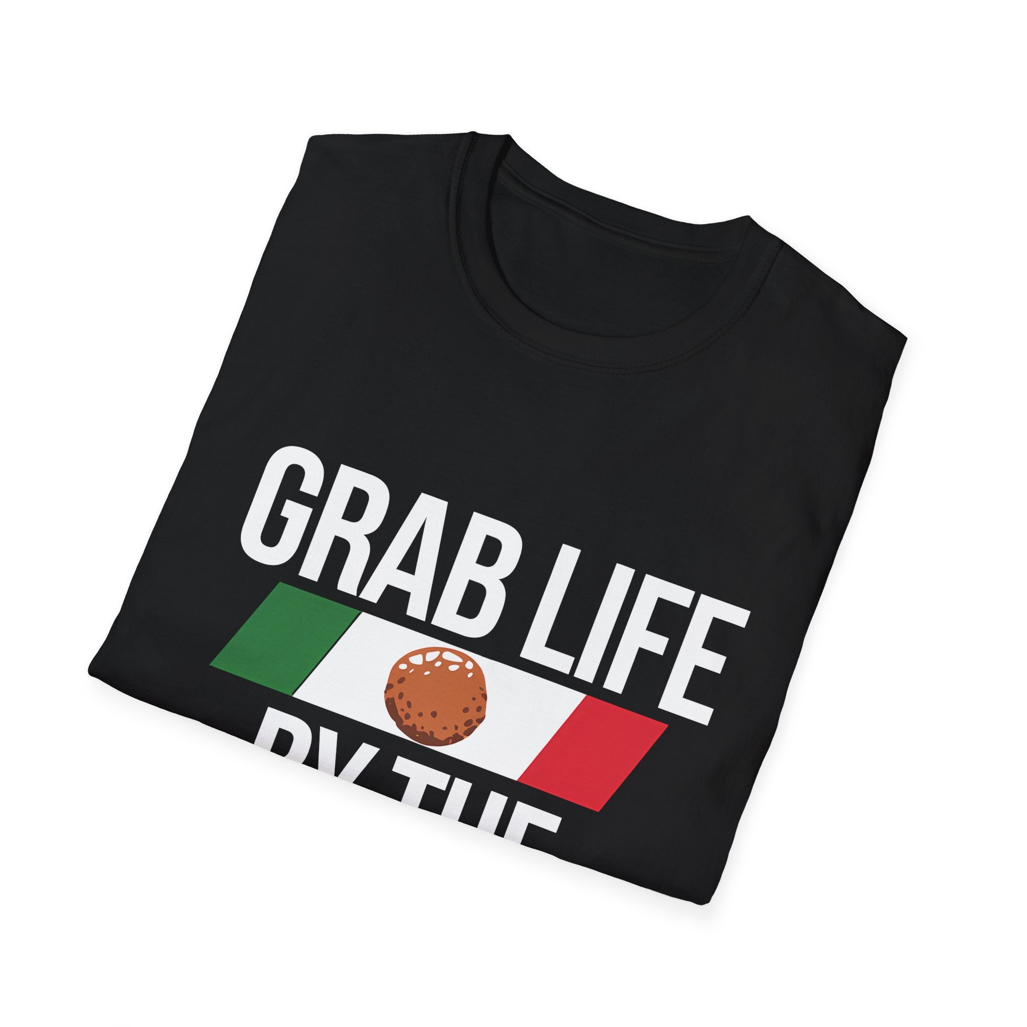 Italian Grab Life By The Meatballs 2 Shirt | Italian American Gift | Italian Merchandise | Italy Gifts Presents Unisex T-Shirt
