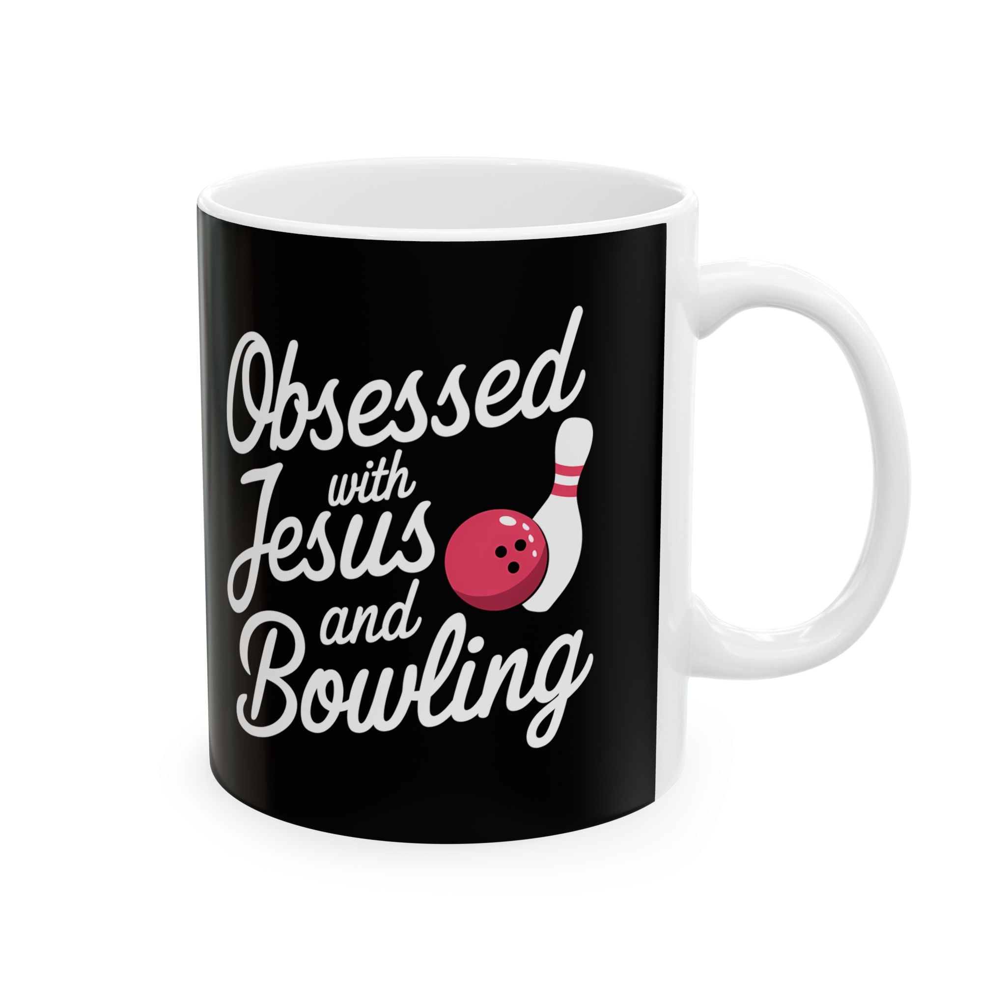 Obsessed With Jesus And Bowling Ceramic Mug | Love Faith In Jesus Gifts (11oz)