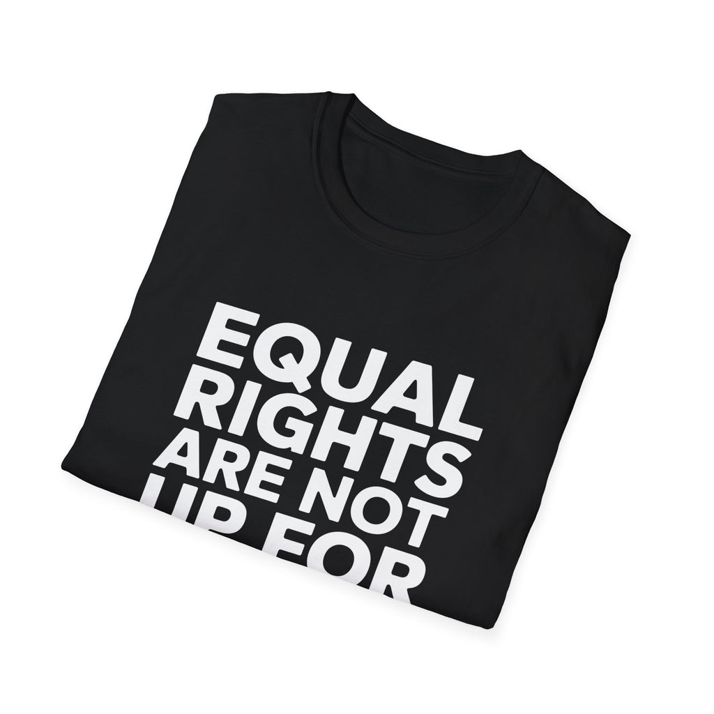 Equal Rights Are Not Up for Debate Feminism - Unisex Softstyle Feminist T-Shirt