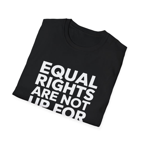 Equal Rights Are Not Up for Debate Feminism - Unisex Softstyle Feminist T-Shirt