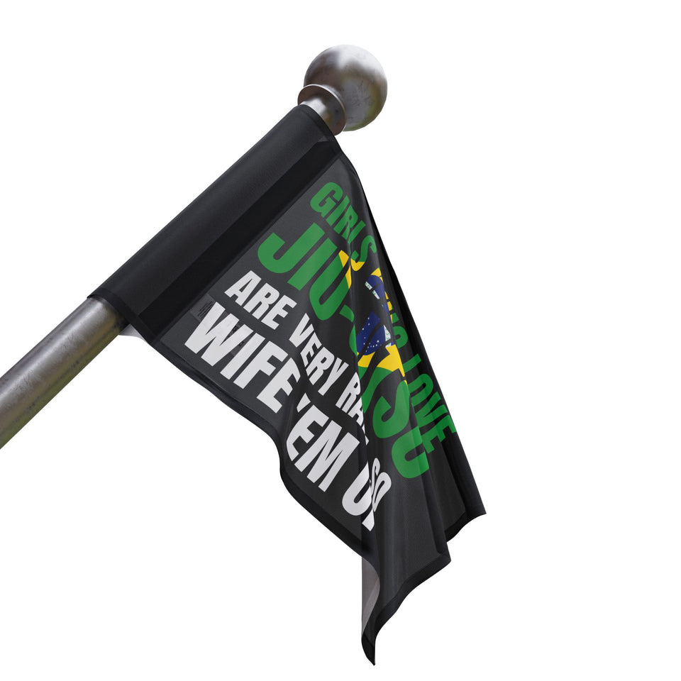 Brazilian Jiu Jitsu Girls Who Love Jiu-Jitsu Are Rare Flag Banner | BJJ Flag