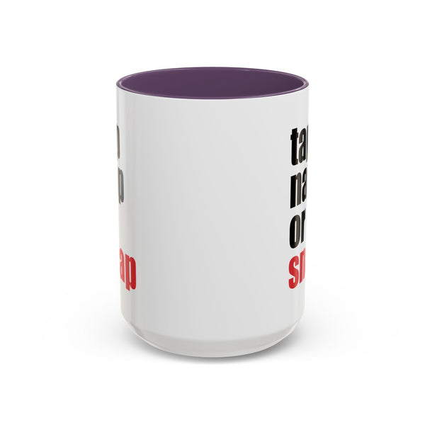 Brazilian Jiu Jitsu Tap Nap Or Snap | BJJ Accent Coffee Mug