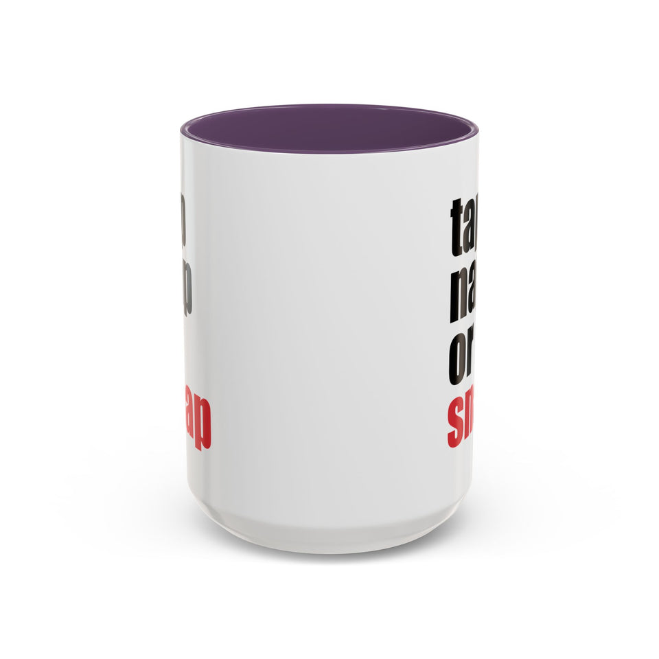 Brazilian Jiu Jitsu Tap Nap Or Snap | BJJ Accent Coffee Mug
