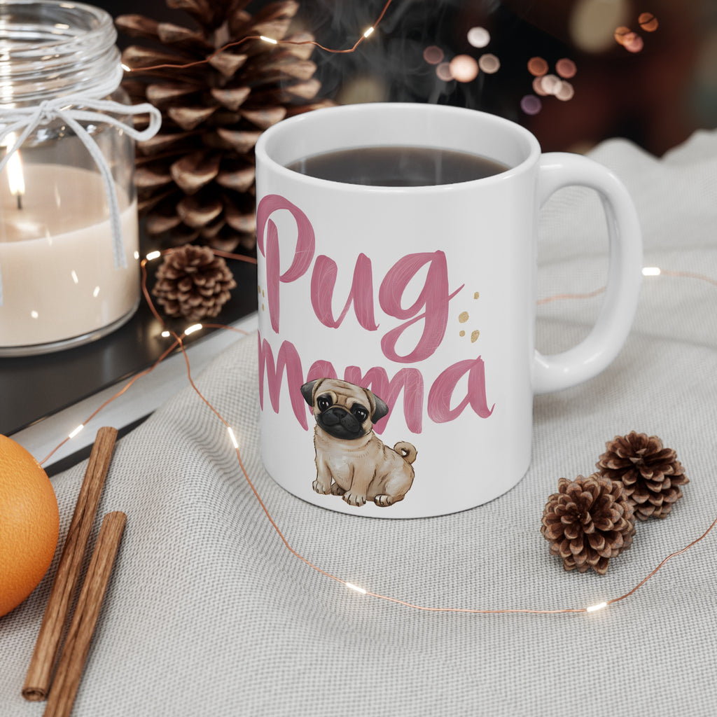 Pug Mama Mug | Pug Gift | Pug Coffee Mug | Pug Gift Ideas Mug 11oz