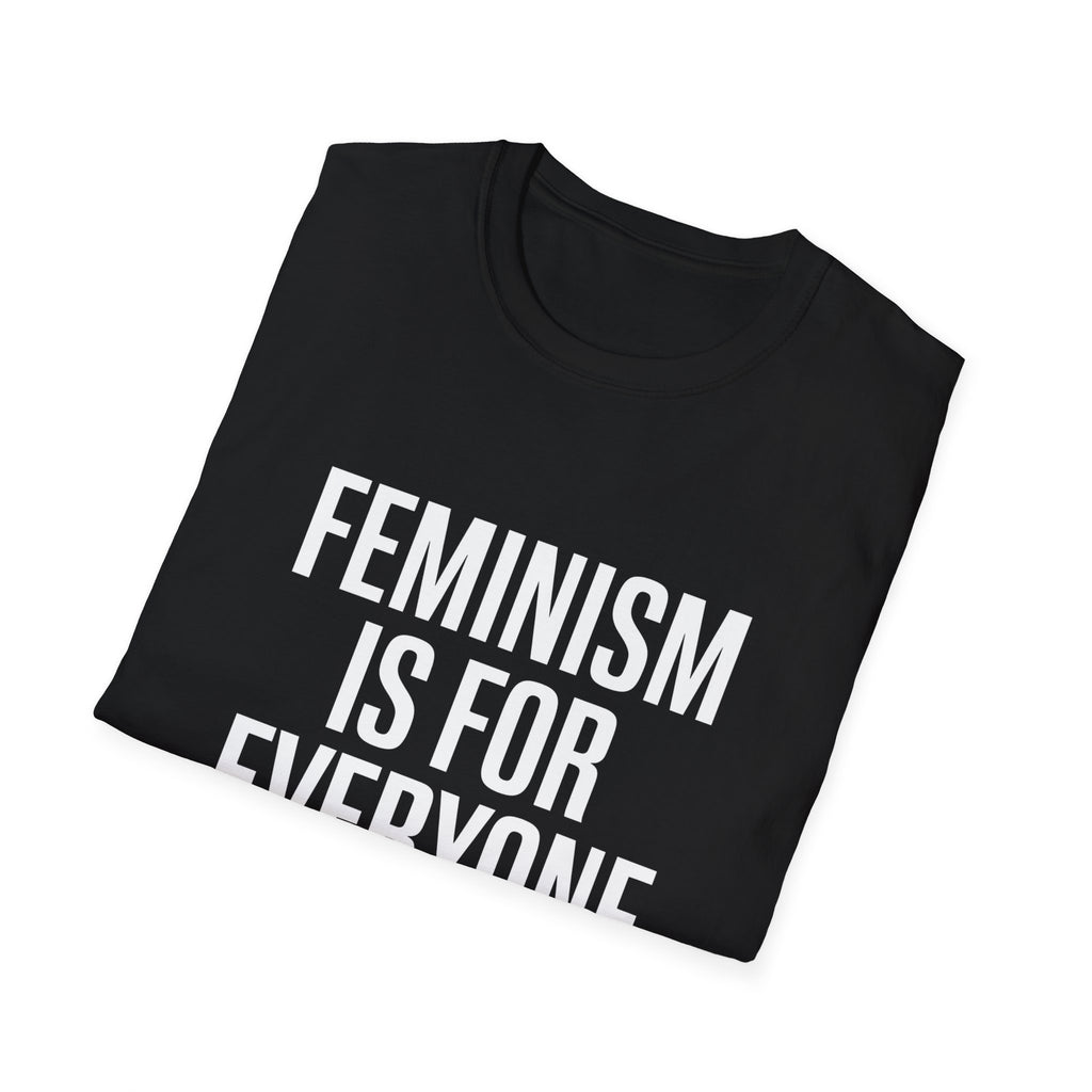 Feminism Is For Everyone Feminism - Unisex Softstyle Feminist T-Shirt