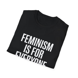 Feminism Is For Everyone Feminism - Unisex Softstyle Feminist T-Shirt Feminism Is For Everyone Feminism - Unisex Softstyle Feminist T-Shirt