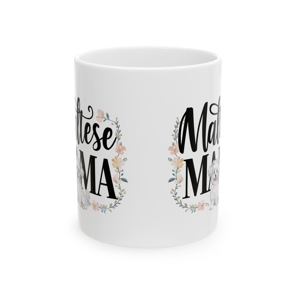Maltese Mama Mug Maltese Dog | Maltese Gift | Maltese Coffee Mug | Maltese Gift Ideas Mug 11oz