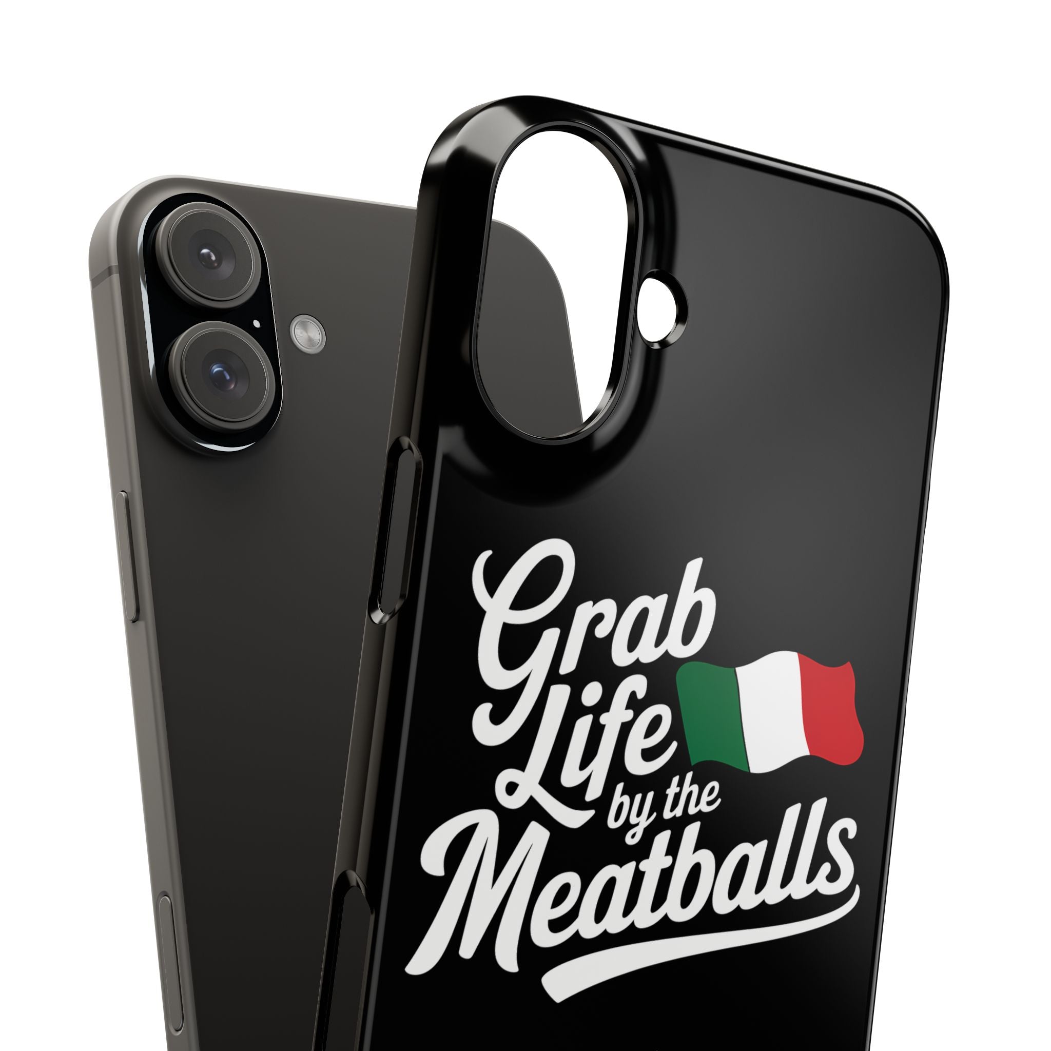 Premium Italian Grab Life By The Meatballs Funny Meme Slim Phone Cases