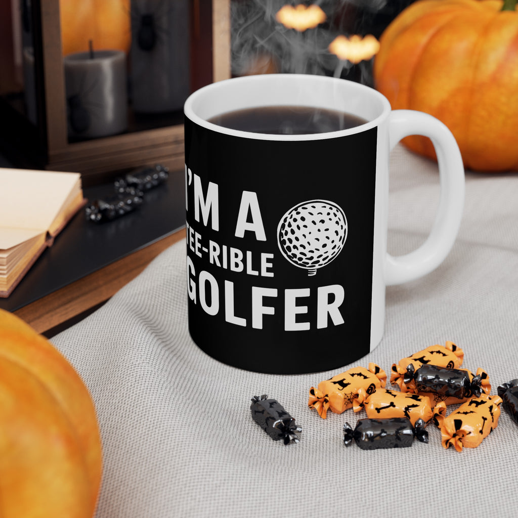 Golf I'm A Tee-Rible Golfer - Golf Mug | Golf Gift | Golf Coffee Mug | Golf Gift Ideas Mug 11oz
