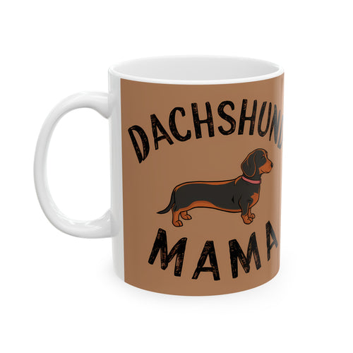 Dachshund Mama Mug | Dachshund Gift | Dachshund Merchandise | Weiner Dog Gifts | Dachshund Presents Ceramic Mug