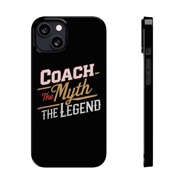 Coach The Myth The Legend Slim iPhone Cases | Cool Coach Gift iPhone Case