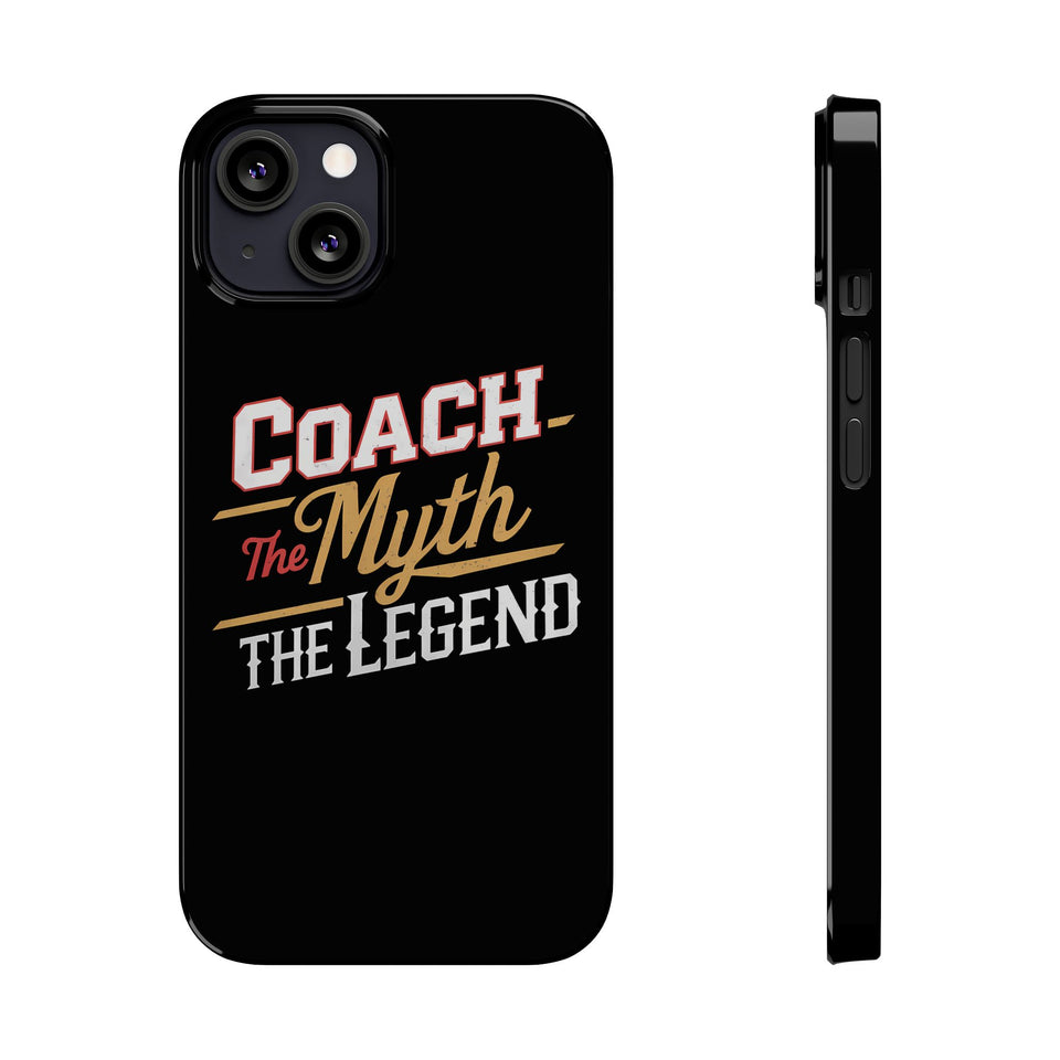 Coach The Myth The Legend Slim iPhone Cases | Cool Coach Gift iPhone Case