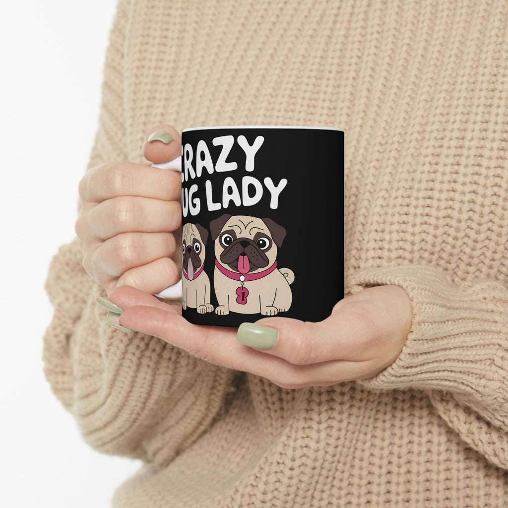 Crazy Pug Lady Ceramic Mug | Crazy Pug Lover Gift Mug (11oz)
