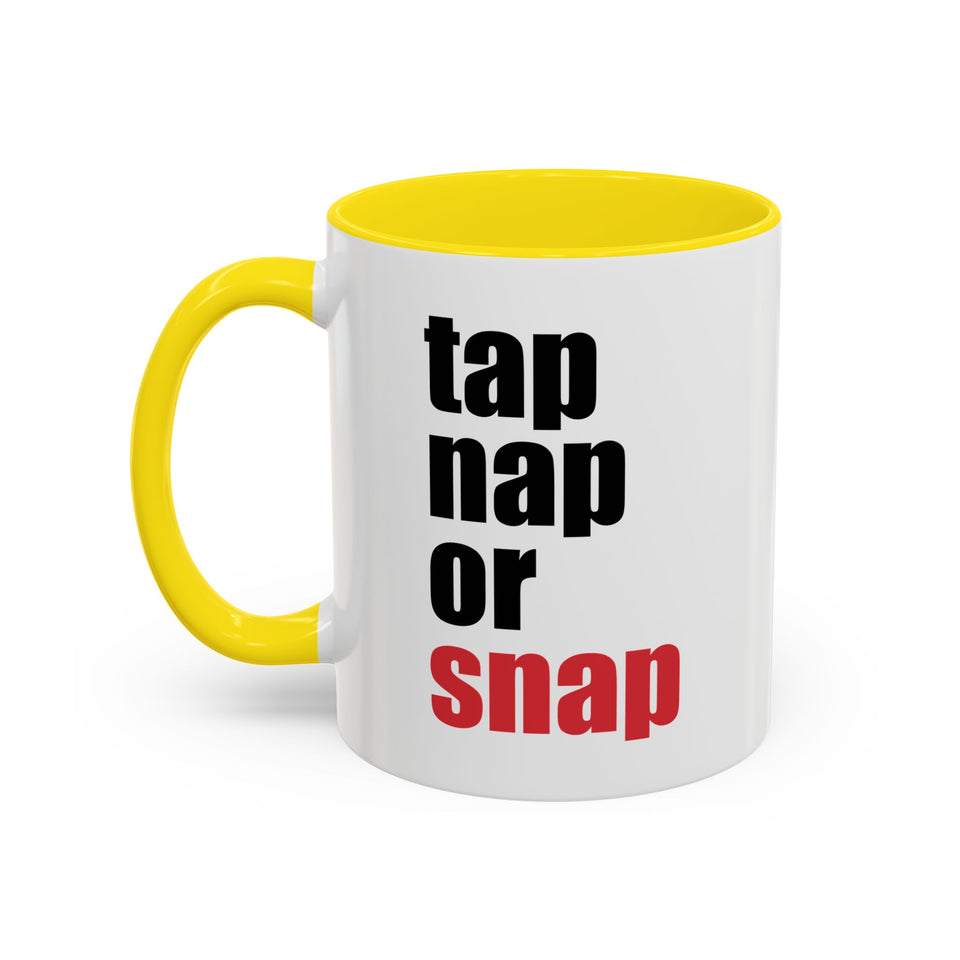 Brazilian Jiu Jitsu Tap Nap Or Snap | BJJ Accent Coffee Mug