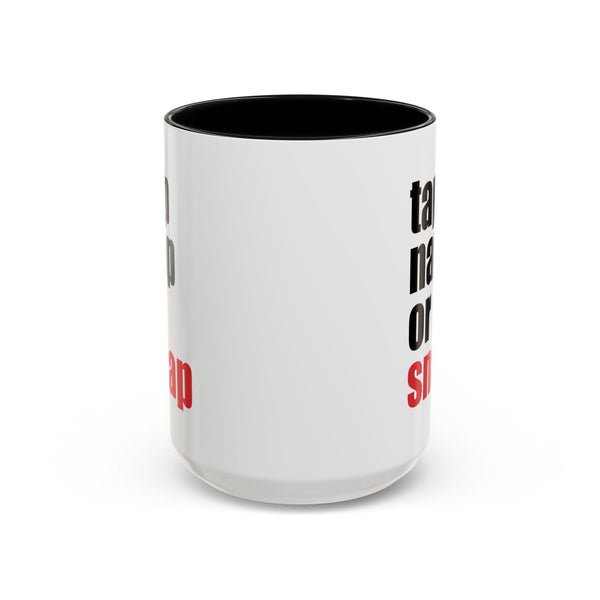 Brazilian Jiu Jitsu Tap Nap Or Snap | BJJ Accent Coffee Mug