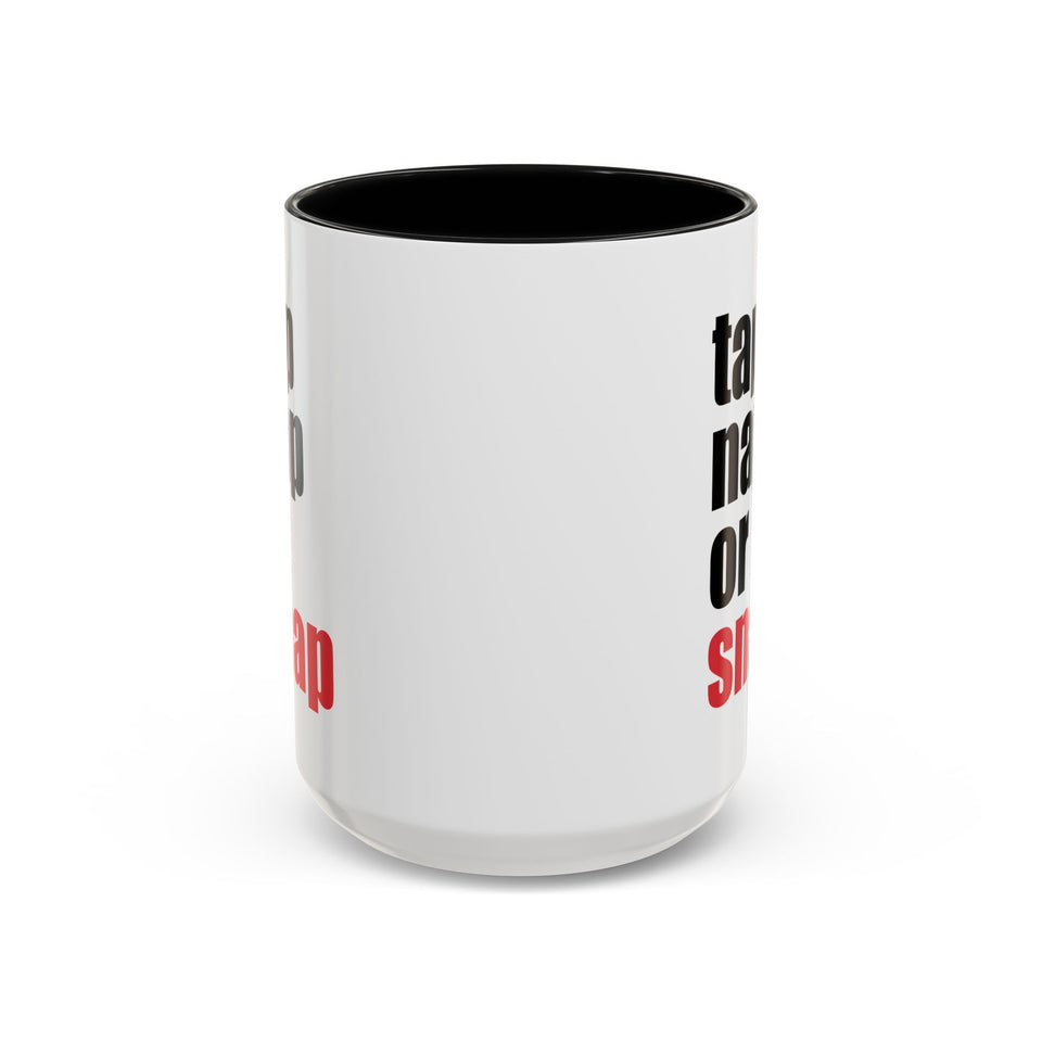 Brazilian Jiu Jitsu Tap Nap Or Snap | BJJ Accent Coffee Mug