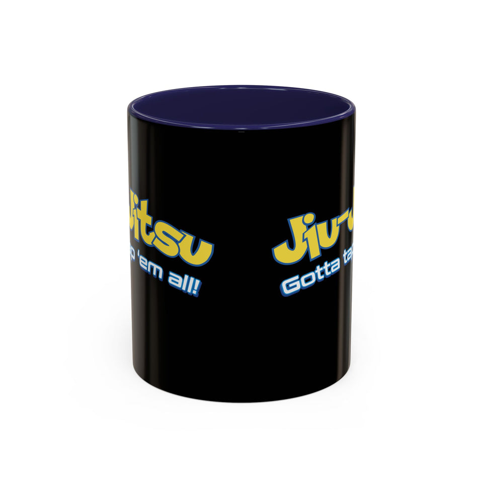 Brazilian Jiu Jitsu Gotta Tap Them All | BJJ Accent Coffee Mug