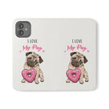 Pug Phone Case | I Love My Pug Wallet Phone Case | IPhone & Samsung Galaxy Pug Flip Cases White Pug Phone Case | I Love My Pug Wallet Phone Case | IPhone & Samsung Galaxy Pug Flip Cases White