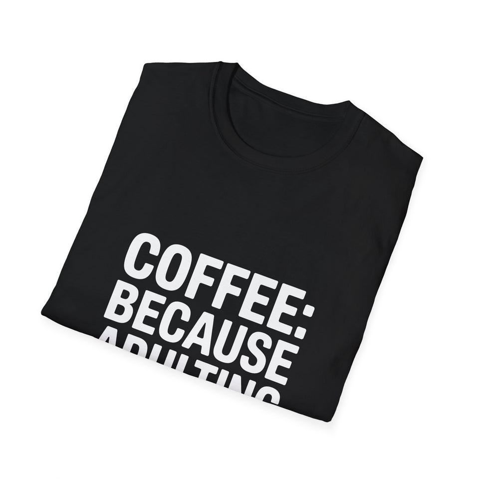 Coffee Lover T-Shirt - Coffee Because Adulting Is Hard Coffee Shirt