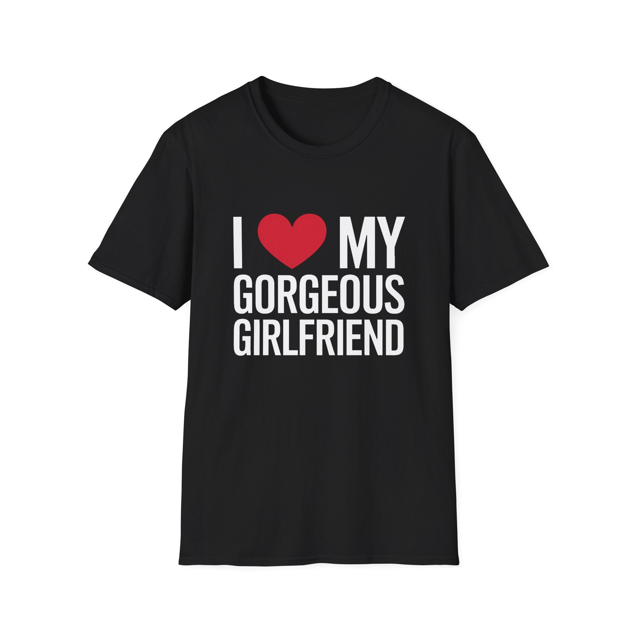 I Love My Gorgeous Girlfriend T-Shirt — Cute GF Love Unisex Tee