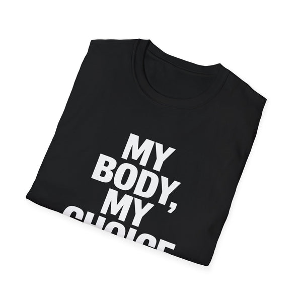My Body, My Choice Feminism - Unisex Softstyle Feminist T-Shirt