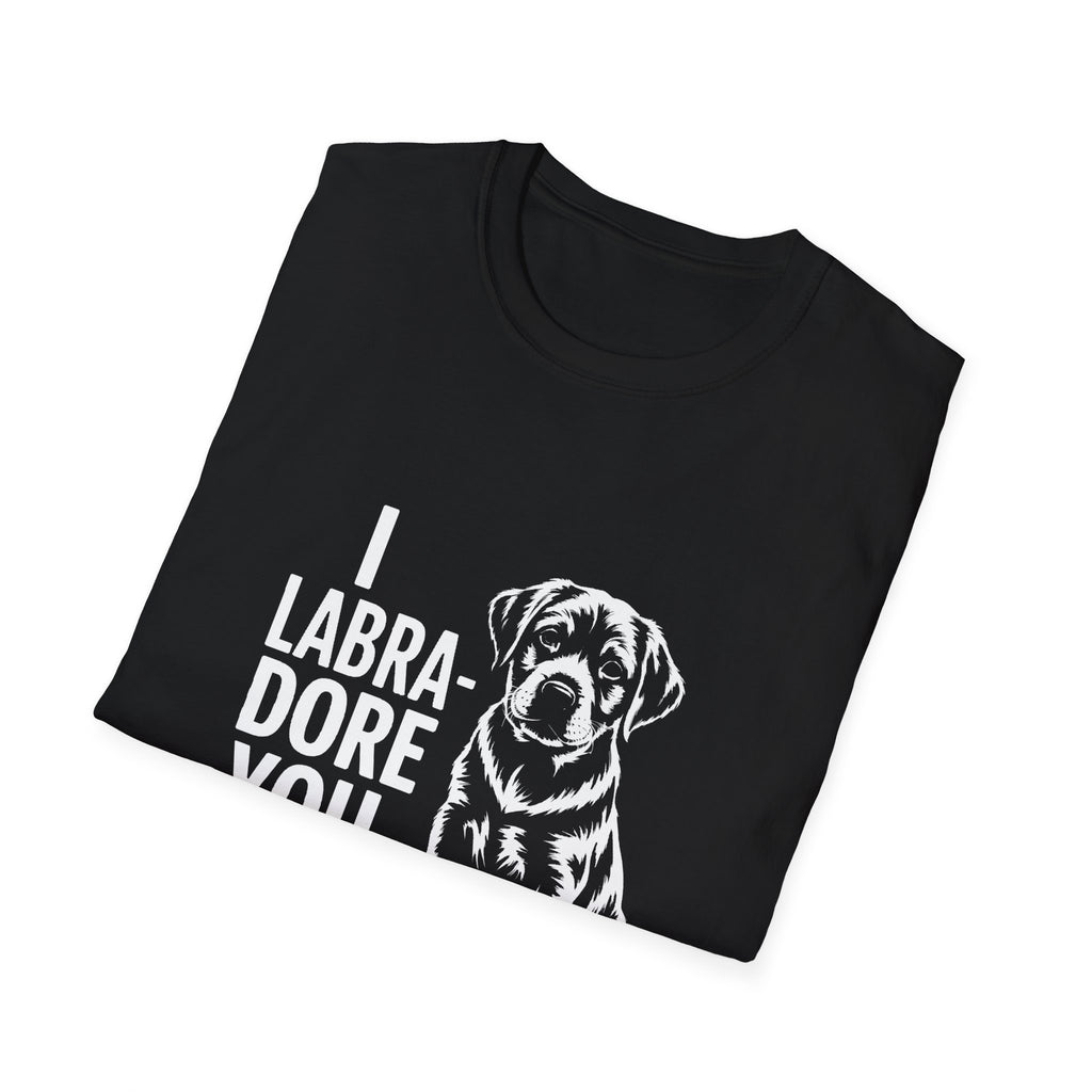 I Labradore You Labrador Retriever T-Shirt