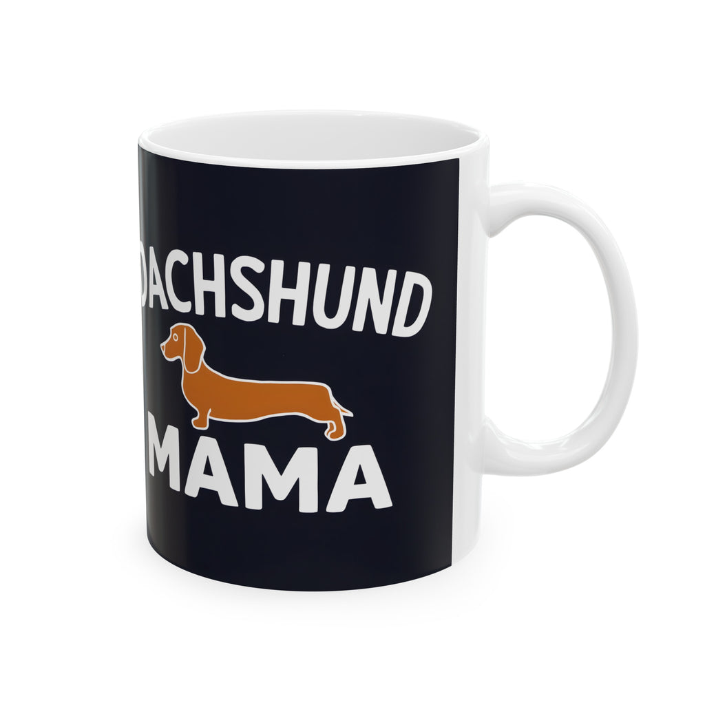Dachshund Mama Mug 2 | Dachshund Gifts | Sausage Dog Dachshund Ceramic Mug 11oz