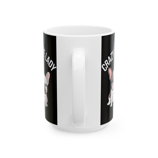 French Bulldog Mug Crazy Frenchie Lady 11oz/15oz