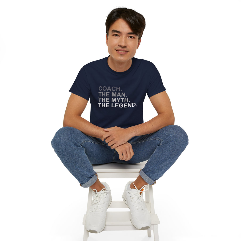 Coach The Man The Myth The Legend Shirt | Coach T Shirt | Unisex Ultra Cotton Coach Shirt