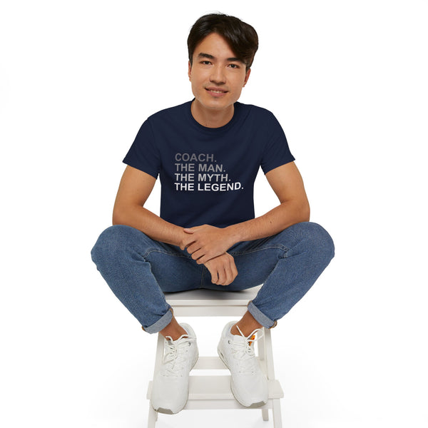 Coach The Man The Myth The Legend Shirt | Coach T Shirt | Unisex Ultra Cotton Coach Shirt