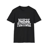 Registered Nurse - Nurse Practitioner Unisex T-Shirt Registered Nurse - Nurse Practitioner Unisex T-Shirt