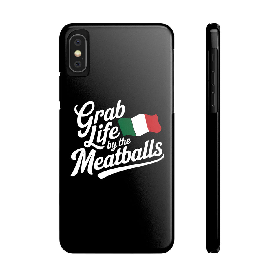 Premium Italian Grab Life By The Meatballs Funny Meme Slim Phone Cases